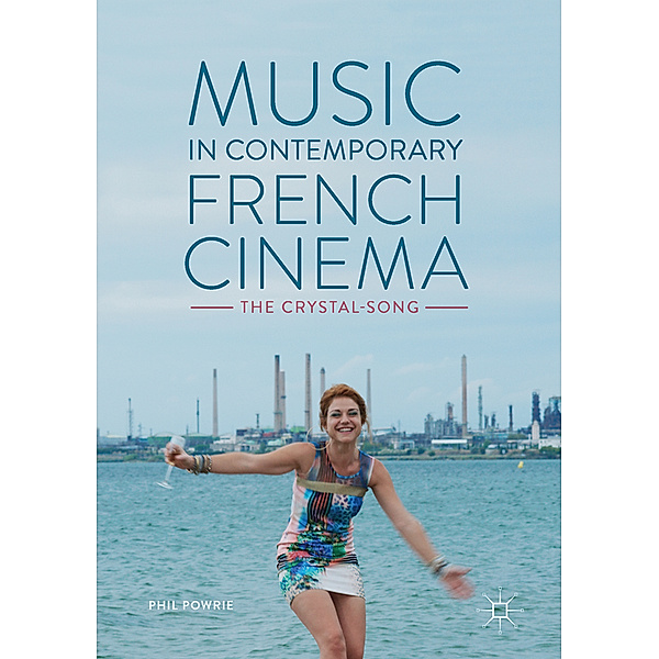 Music in Contemporary French Cinema, Phil Powrie
