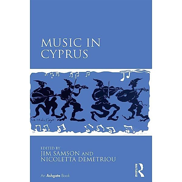 Music in Cyprus, Jim Samson, Nicoletta Demetriou