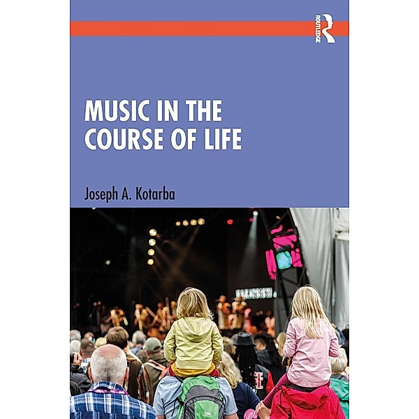 Music in the Course of Life, Joseph A. Kotarba