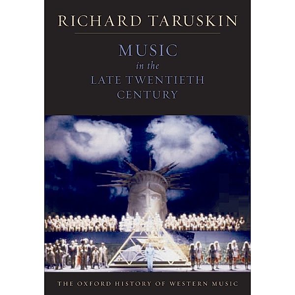 Music in the Late Twentieth Century, Richard Taruskin