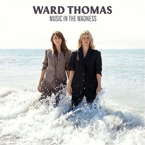 Music In The Madness, Ward Thomas