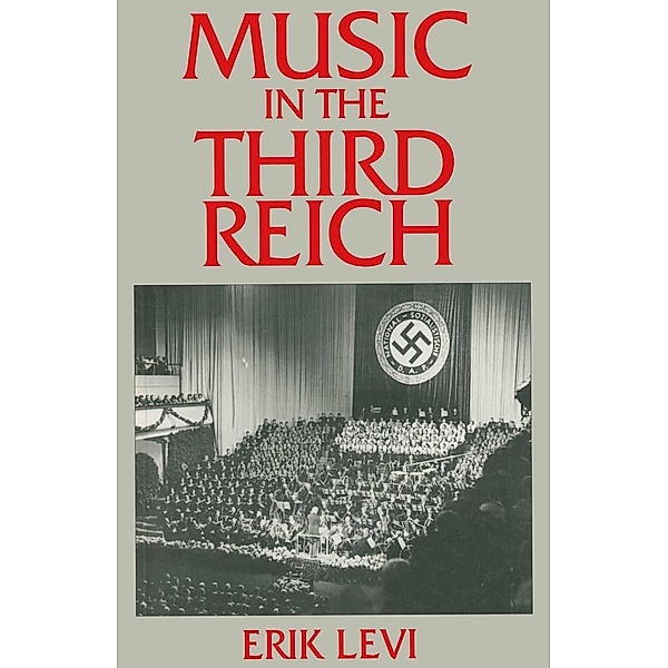 Music in the Third Reich, Erik Levi