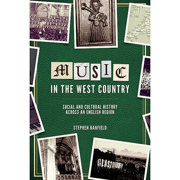 Music in the West Country / Music in Britain, 1600-2000 Bd.18, Stephen Banfield