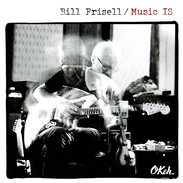 Music Is, Bill Frisell