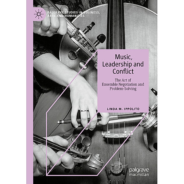 Music, Leadership and Conflict, Linda M. Ippolito