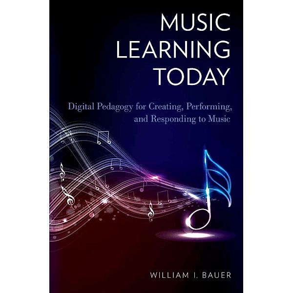 Music Learning Today, William I. Bauer