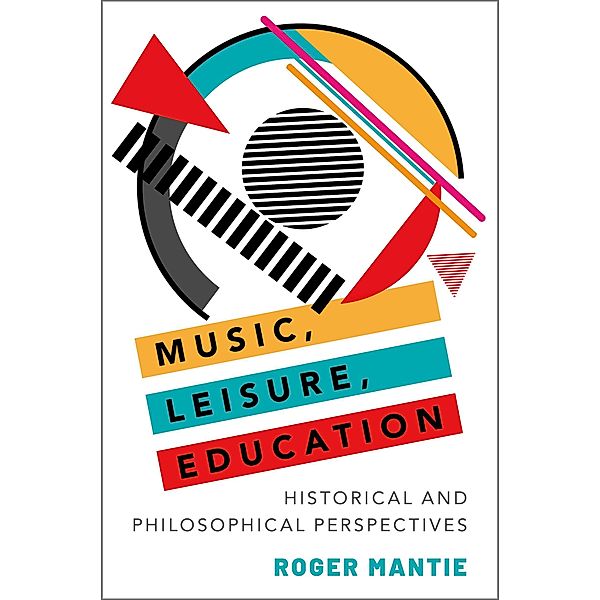 Music, Leisure, Education, Roger Mantie