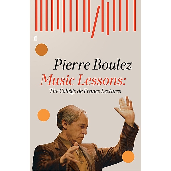 Music Lessons, Pierre Boulez