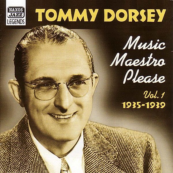 Music Maestro Please, Tommy Dorsey