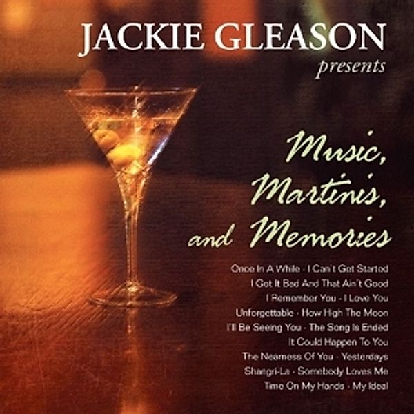 Music Martinis & Memories, Jackie Gleason