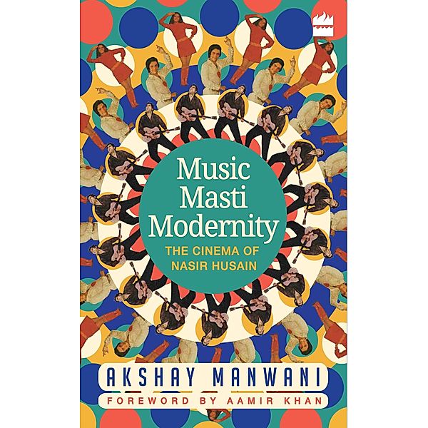 Music, Masti, Modernity, Akshay Manwani