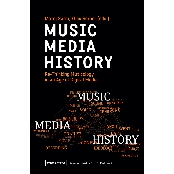 Music - Media - History / Musik und Klangkultur Bd.44
