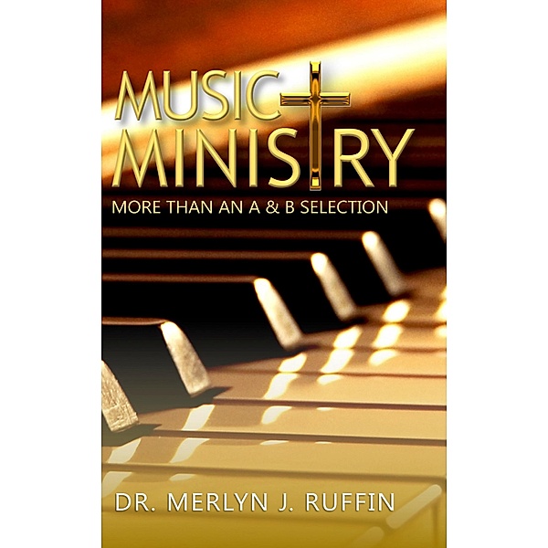 Music Ministry, Merlyn J. Ruffin
