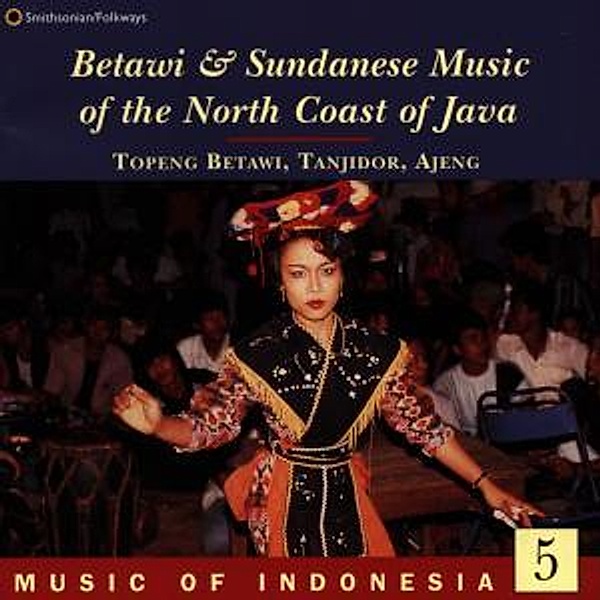 Music Of Indonesia,Vol.5: Betawi And Sundanese M, Diverse Interpreten