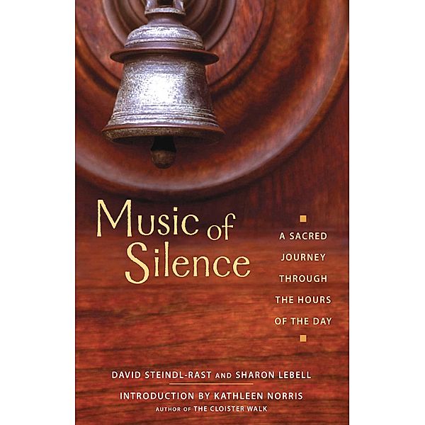 Music of Silence, Brother David Steindl-Rast, Sharon Lebell