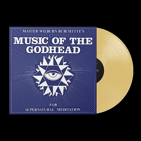 MUSIC OF THE GODHEAD (Psychic Fire Vinyl), Master Wilburn Burchette
