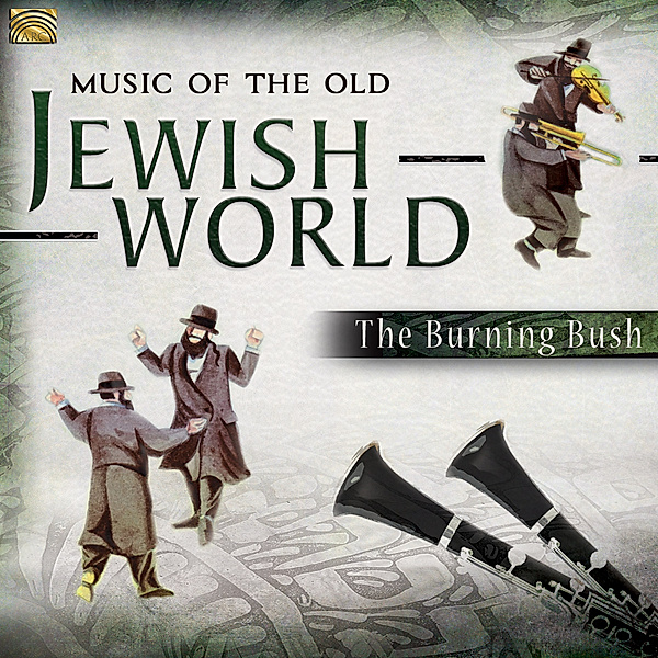 Music Of The Jewish World, The Burning Bush