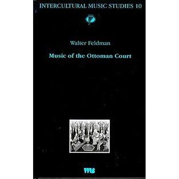 Music of the Ottoman Court, Walter Feldman