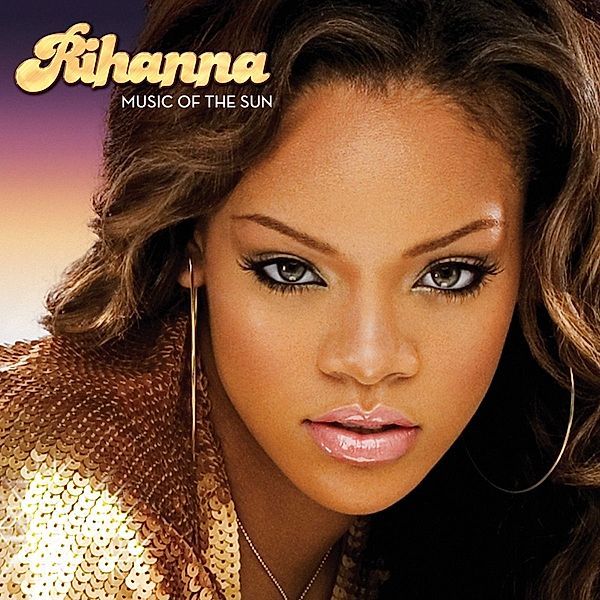 Music Of The Sun, Rihanna