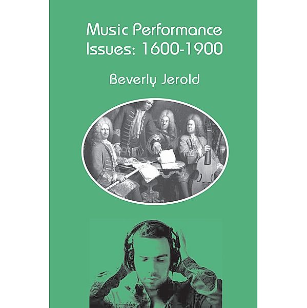 Music Performance Issues: 1600-1900, Beverly Jerold