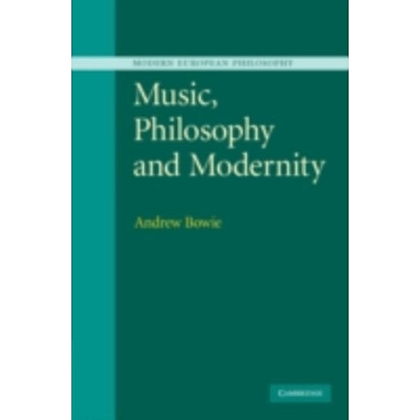 Music, Philosophy, and Modernity, Andrew Bowie