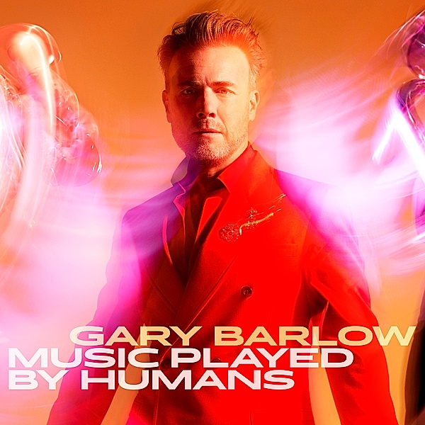 Music Played By Humans, Gary Barlow