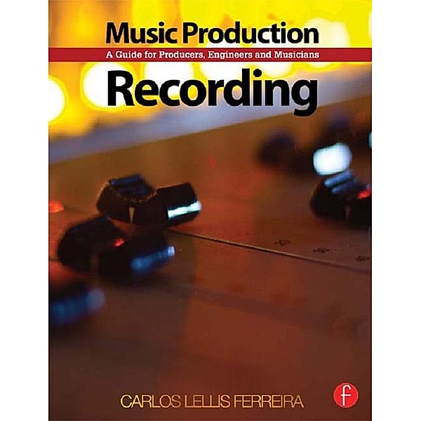 Music Production: Recording, Carlos Lellis