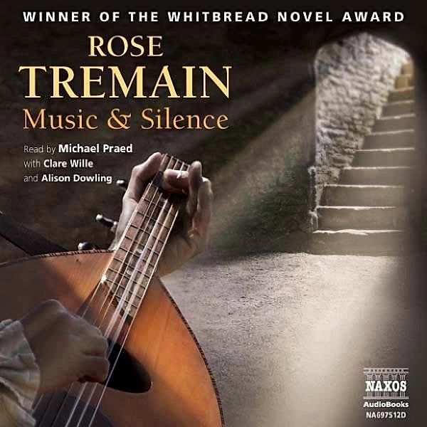 Music & Silence, Rose Tremain