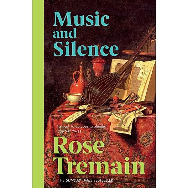 Music & Silence, Rose Tremain