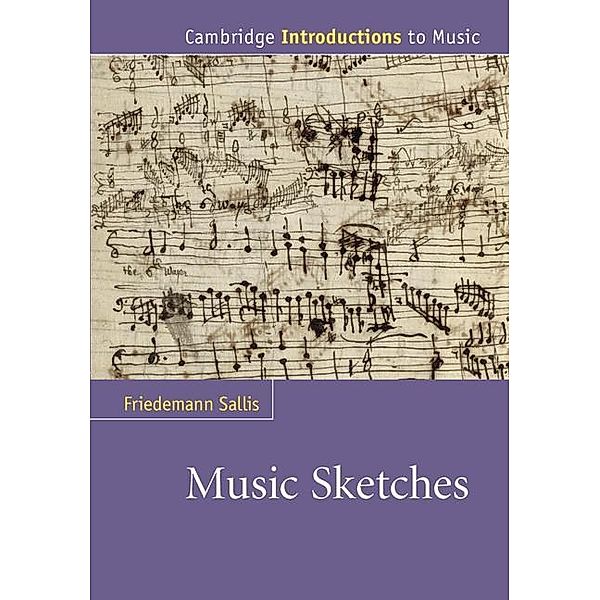 Music Sketches / Cambridge Introductions to Music, Friedemann Sallis