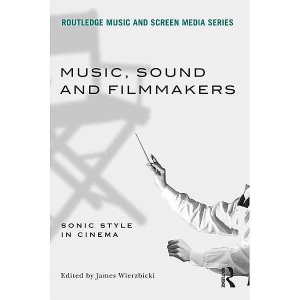 Music, Sound and Filmmakers