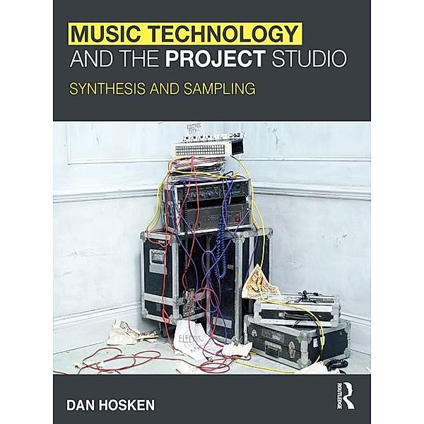 Music Technology and the Project Studio, Dan Hosken