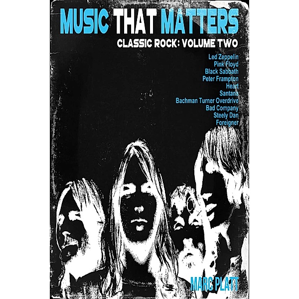 Music That Matters: Classic Rock (Pop Gallery eBooks, #14) / Pop Gallery eBooks, Marc Platt