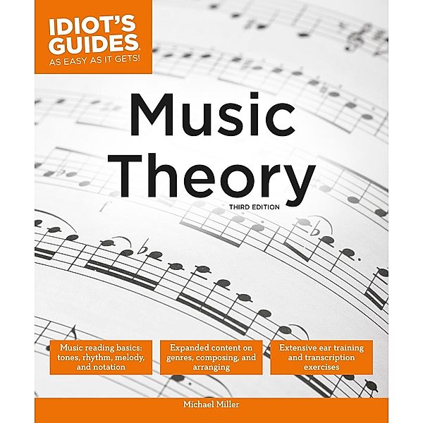 Music Theory, 3E / Idiot's Guides, Michael Miller
