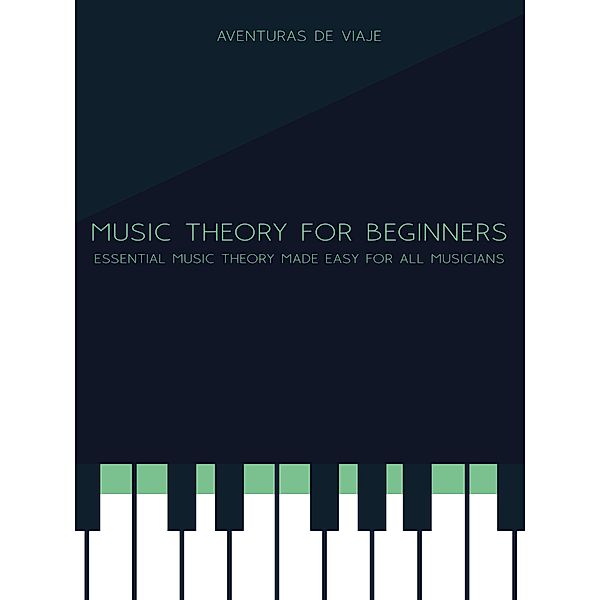Music Theory for Beginners / Music, Aventuras de Viaje