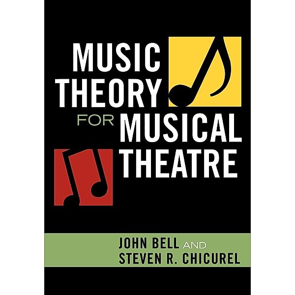 Music Theory for Musical Theatre, John Bell, Steven R. Chicurel