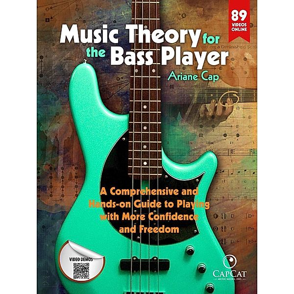 Music Theory for the Bass Player - A Comprehensive and Hands-on Guide to Playing with More Confidence and Freedom, Ariane Cap