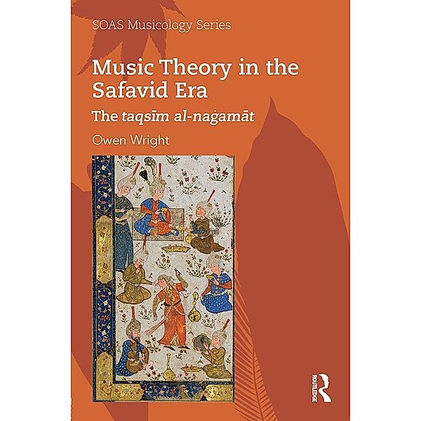Music Theory in the Safavid Era, Owen Wright
