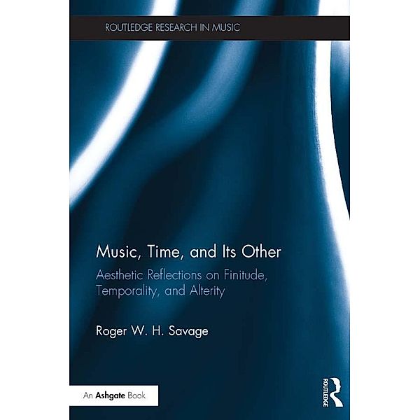 Music, Time, and Its Other, Roger Savage