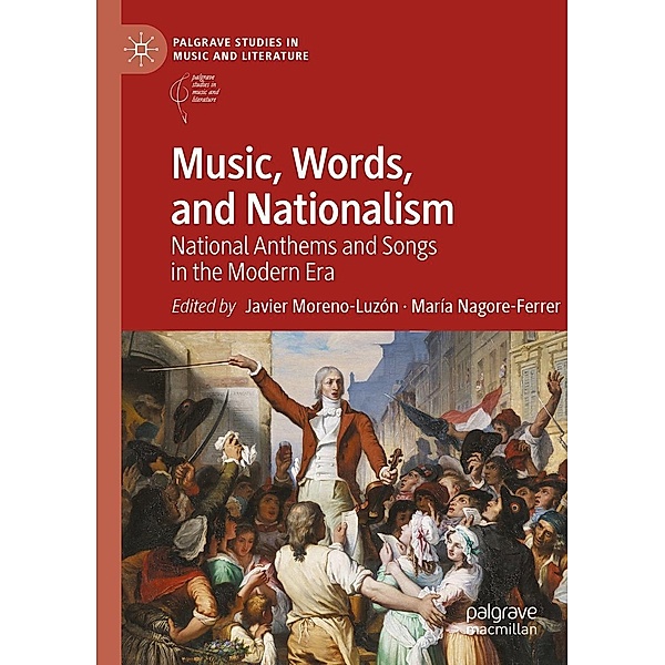 Music, Words, and Nationalism / Palgrave Studies in Music and Literature