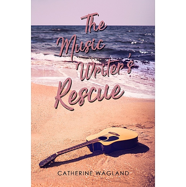 Music Writer's Rescue / Austin Macauley Publishers, Catherine Wagland