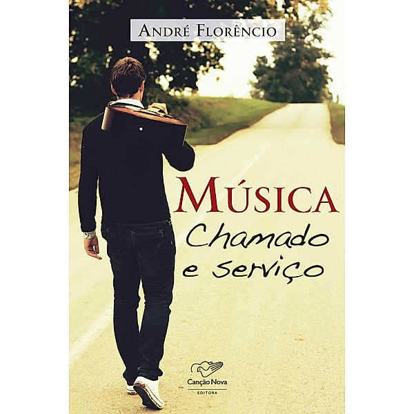 Música, chamado e serviço, André Florêncio