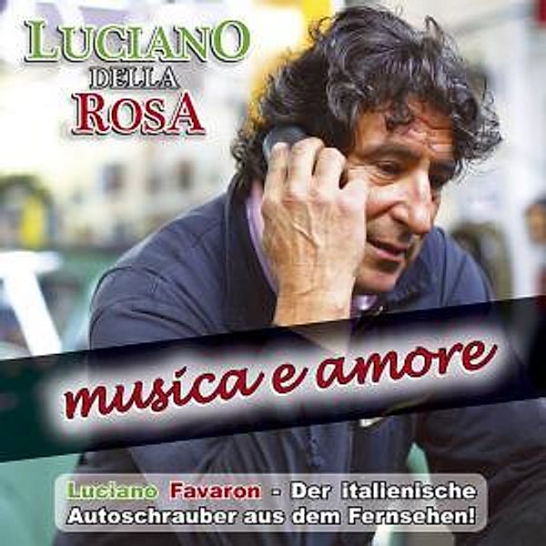 Musica E Amore, Luciano Della Rosa