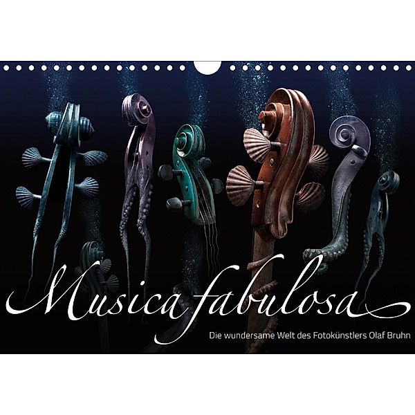 Musica fabulosa - Die wundersame Welt des Fotokünstlers Olaf Bruhn (Wandkalender 2020 DIN A4 quer), Olaf Bruhn