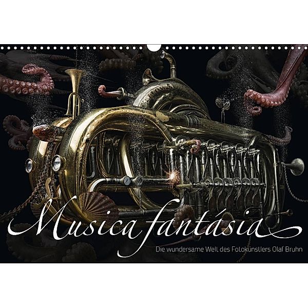 Musica fantásia - Die wundersame Welt des Fotokünstlers Olaf Bruhn (Wandkalender 2023 DIN A3 quer), Olaf Bruhn