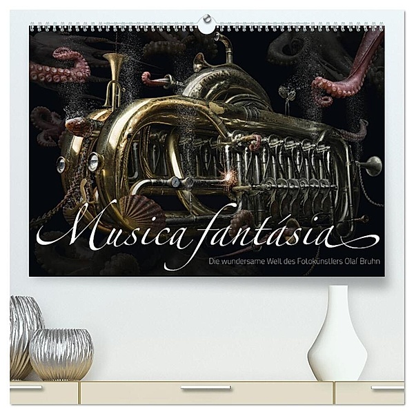 Musica fantásia - Die wundersame Welt des Fotokünstlers Olaf Bruhn (hochwertiger Premium Wandkalender 2024 DIN A2 quer), Kunstdruck in Hochglanz, Olaf Bruhn