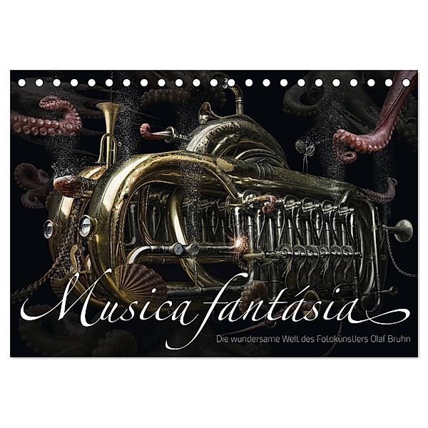 Musica fantásia - Die wundersame Welt des Fotokünstlers Olaf Bruhn (Tischkalender 2024 DIN A5 quer), CALVENDO Monatskalender, Olaf Bruhn