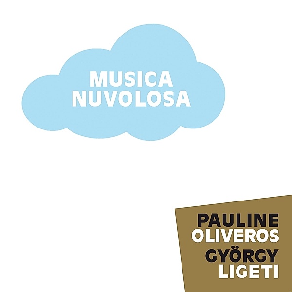 Musica Nuvolosa, Pauline Oliveros, György Ligeti, Ensemble 0