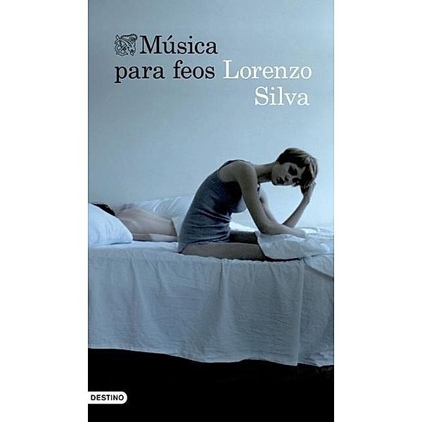 Música Para Feos, Lorenzo Silva