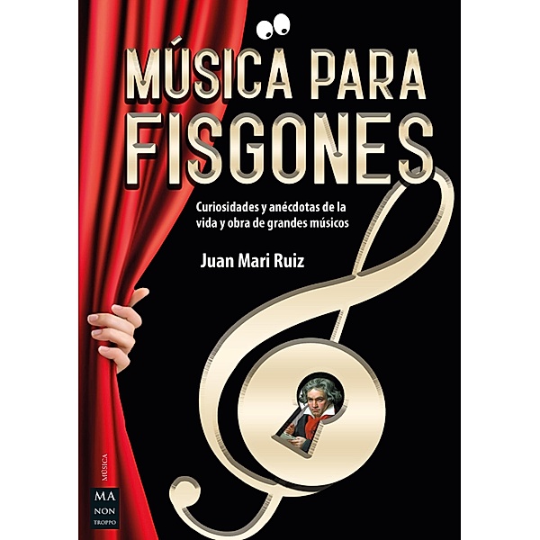 Música para fisgones, Juan Mari Ruiz